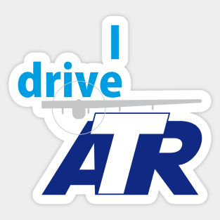 I drive ATR Sticker